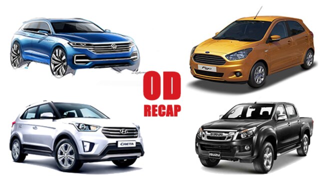 #ODRecap: Ford recalls Figo and Aspire, 2017 Verna concept unveiled, Creta petrol AT launched #ODRecap: Ford recalls Figo and Aspire, 2017 Verna concept unveiled, Creta petrol AT launched