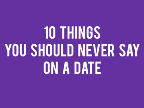 Watch: The Guysexual Guide on 10 things not to say on a date (unless you want it to end) Watch: The Guysexual Guide on 10 things not to say on a date (unless you want it to end)