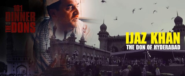 101 Dinner with Dons: Over Hyderabadi Biryani Ijaz Bhai explains the difference between being a Don in Hyderabad and one in Mumbai 101 Dinner with Dons: Over Hyderabadi Biryani Ijaz Bhai explains the difference between being a Don in Hyderabad and one in Mumbai