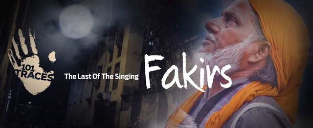 101 Traces: The last of Kolkata's singing Fakirs 101 Traces: The last of Kolkata's singing Fakirs