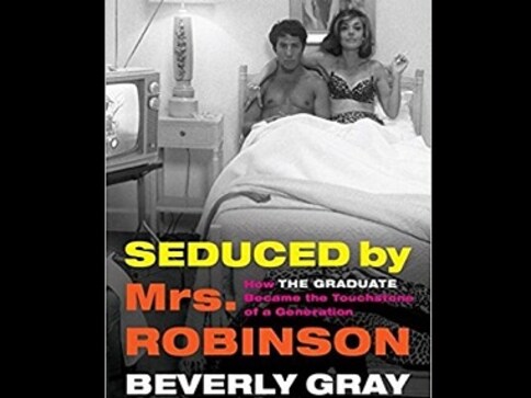 Beverly Gray examines The Graduate 50 years after its release in her book Beverly Gray examines The Graduate 50 years after its release in her book