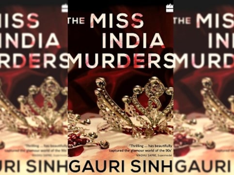 The Miss India Murders: Read an excerpt from Gauri Sinh's whodunit, set in the world of beauty pageants The Miss India Murders: Read an excerpt from Gauri Sinh's whodunit, set in the world of beauty pageants