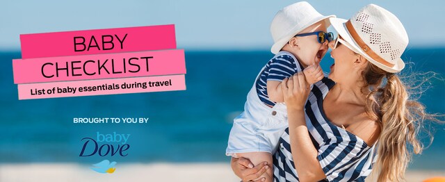 Baby Checklist: List of baby essentials during travel Baby Checklist: List of baby essentials during travel