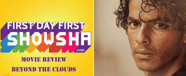Movie review of Majid Majidi's Beyond the Clouds starring Ishaan Khatter, Malavika Mohanan 马吉德·马吉迪的电影《云外》由伊桑·哈特主演,马拉维卡·莫哈南