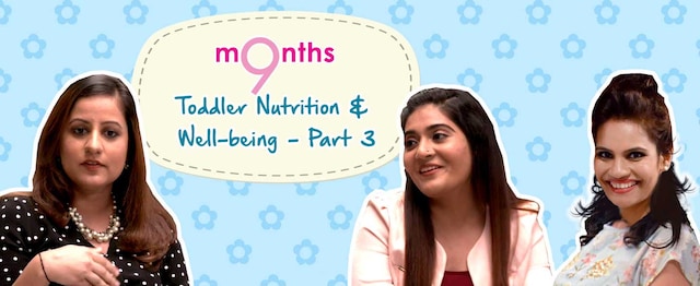 9 Months | Season 3 | Toddler nutrition and well-being, part 3 9 Months | Season 3 | Toddler nutrition and well-being, part 3