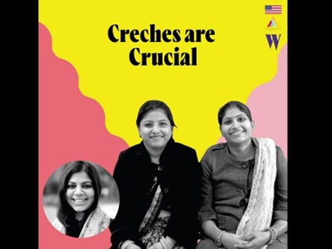 The 'Women In Labour' Podcast: Two Delhi-based working mothers talk about the importance of creches The 'Women In Labour' Podcast: Two Delhi-based working mothers talk about the importance of creches