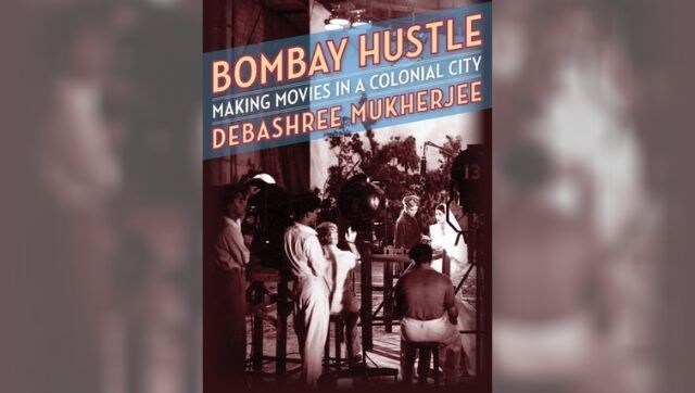Debashree Mukherjee's Bombay Hustle is a rigorous, empathetic study of the making of the film industry in colonial India