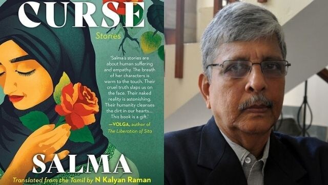 N Kalyan Raman on Salma’s writing style in The Curse, his approach to translating, and the lack of literary discourse