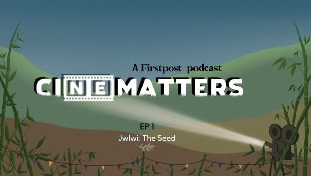 CiNEmatters Ep 1 | How the Bodo film Jwlwi: The Seed examines the plight of women in a volatile Assam CiNEmatters Ep 1 | How the Bodo film Jwlwi: The Seed examines the plight of women in a volatile Assam