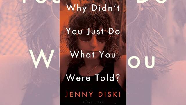 In 'Why Didn’t You Just Do What You Were Told?' prime cuts from Jenny Diski’s catalogue of intimate, witty essays