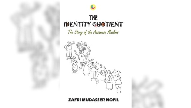 The Identity Quotient review: An unbiased guide to Assamese Muslims, their origin and history The Identity Quotient review: An unbiased guide to Assamese Muslims, their origin and history