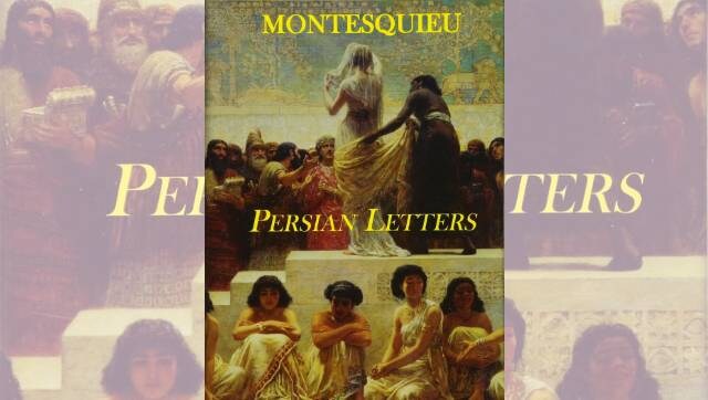 Montesquieu’s Persian Letters at 300: An Enlightenment story that resonates in a time of culture wars