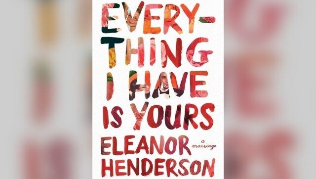 Eleanor Henderson's Everything I Have Is Yours is a love story and a medical mystery all in one book