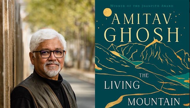 Amitav Ghosh unpacks colonization and global warming in The Living Mountain 阿米塔夫·高希在《活山》中揭示了殖民和全球变暖