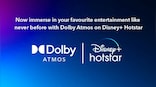 Disney+ Hotstar gets Dolby Atmos spatial audio support on compatible TVs, AVRs, soundbars, and smartphones