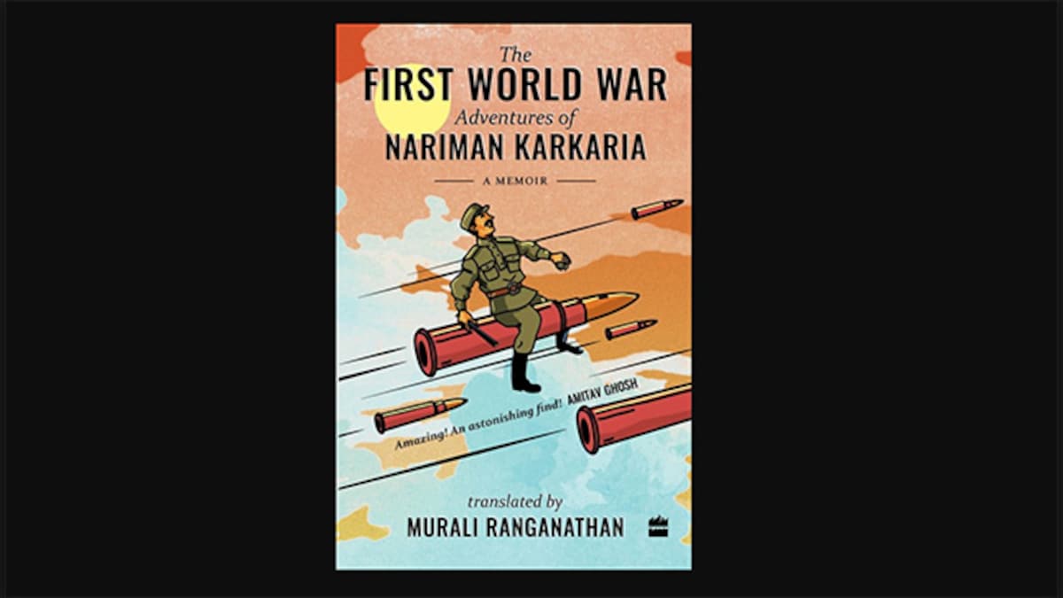 Beyond the Lines | From Navsari to World War: Review of ‘The First World War Adventures of Nariman Karkaria’