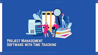 7 Best Project Management Software With Time Tracking