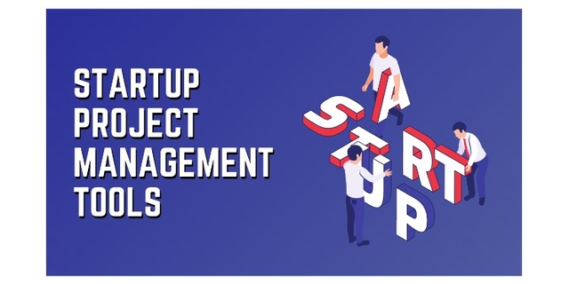 Top 10 Startup Project Management Tools to Choose From Top 10 Startup Project Management Tools to Choose From