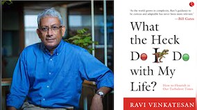 In conversation: Ravi Venkatesan on his new book 'What The Heck Do I Do With My Life'