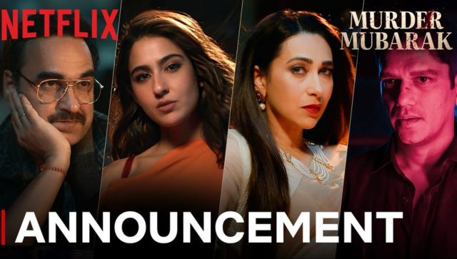 'Murder Mubarak': Karisma Kapoor, Sara Ali Khan, Pankaj Tripathi, Vijay Varma team up for Netflix's new murder mystery 'Murder Mubarak': Karisma Kapoor, Sara Ali Khan, Pankaj Tripathi, Vijay Varma team up for Netflix's new murder mystery