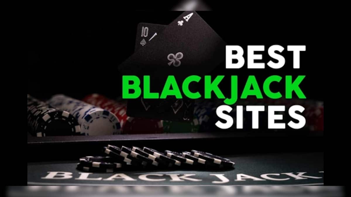 10 Best Blackjack Sites (2024): Play Top Blackjack Online Games for Real  Money – Firstpost