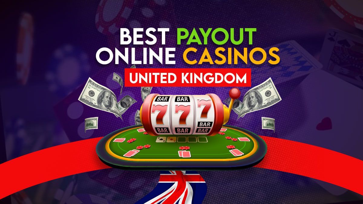 10 Best Payout Online Casinos in the UK in 2023: Highest Paying Casino Sites 10 Best Payout Online Casinos in the UK in 2023: Highest Paying Casino Sites