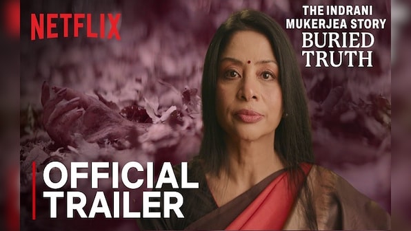 Netflix’s ‘The Indrani Mukerjea Story: Buried Truth’ trailer Review ...