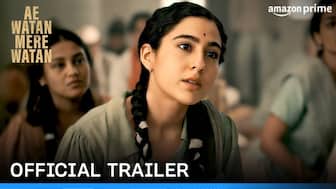 'Ae Watan Mere Watan' Trailer: Sara Ali Khan plays an unsung hero fighting for India's independence