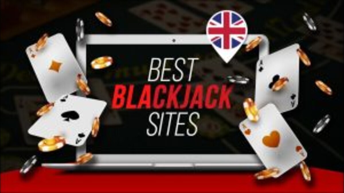 Best Blackjack Sites in the UK (2024): Top 10 Live & Virtual Online Blackjack Sites for Big Payouts