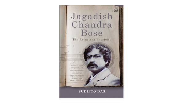Book Review | 'Jagadish Chandra Bose: The Reluctant Physicist' who loved plants