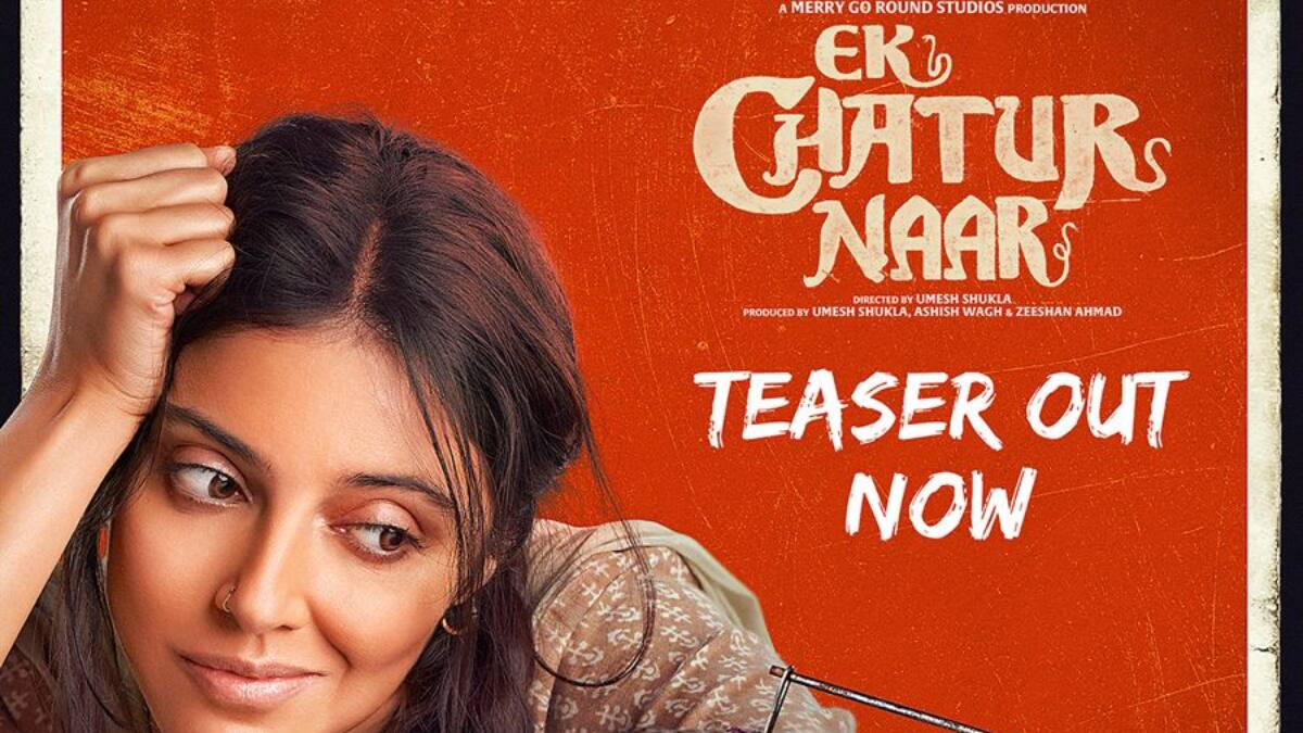 'Ek Chatur Naar' Teaser Out: Comedy, Mind Games, and Twist