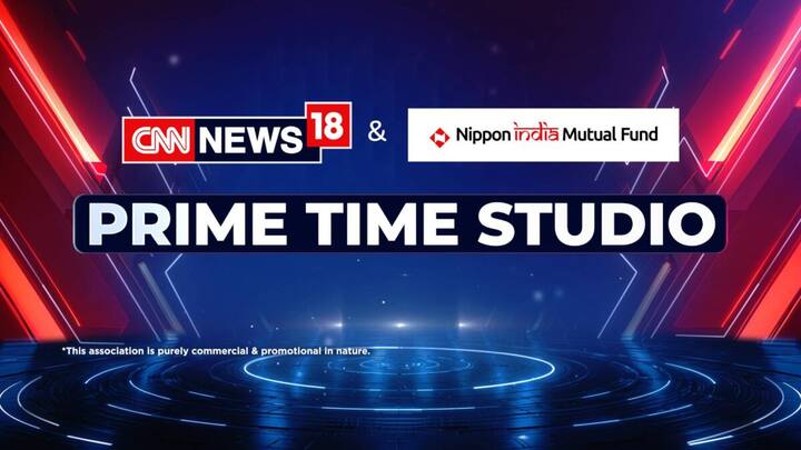 CNN-News18 and Nippon India Mutual Fund come together for long-term Prime Time Studio partnership