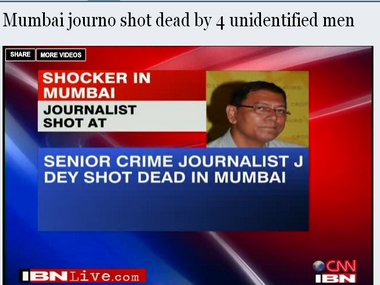 Senior journalist J Dey shot dead in Mumbai Senior journalist J Dey shot dead in Mumbai