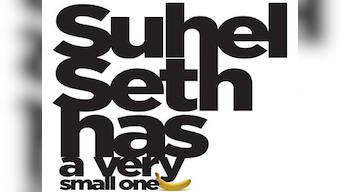 Suhel Seth has a very small one…