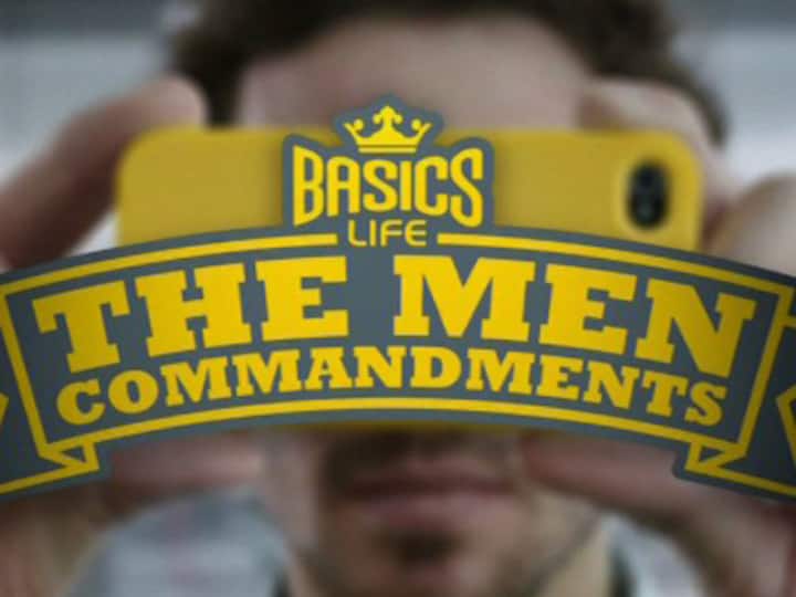 Basics Life: 'The Men Commandments' Basics Life: 'The Men Commandments'