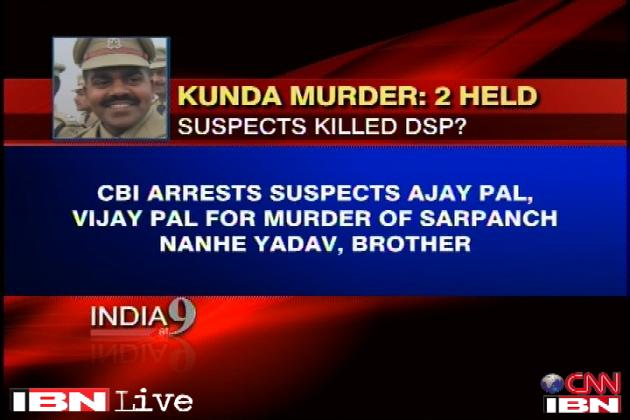 Kunda murder case: CBI makes first arrests, suspects rivalry Kunda murder case: CBI makes first arrests, suspects rivalry