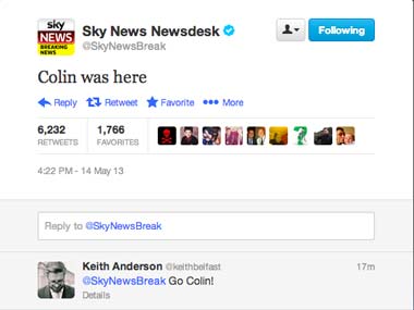 Hacked? Sky News butt of Twitter jokes after tweeting, 'Colin was here' Hacked? Sky News butt of Twitter jokes after tweeting, 'Colin was here'