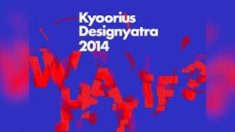Kyoorius Designyatra announces 2014 dates, goes with theme 'What if?'