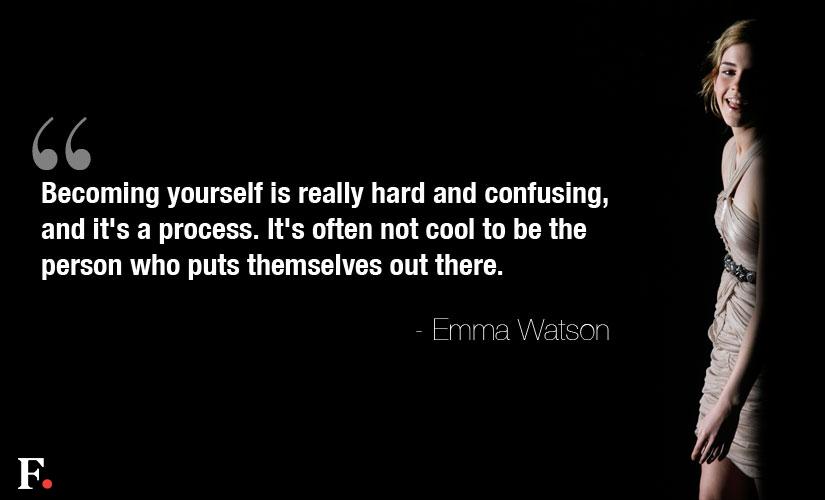 Becoming Yourself Is Really Hard - Emma Watson Quotes