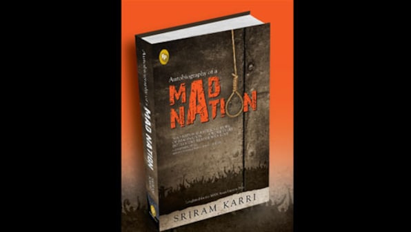 Book Excerpt: Sriram Karri's 'Autobiography of a Mad Nation'