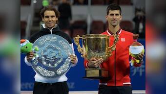 China Open: Amid Djokovic's rising dominance, Nadal shows glimpses of a comeback