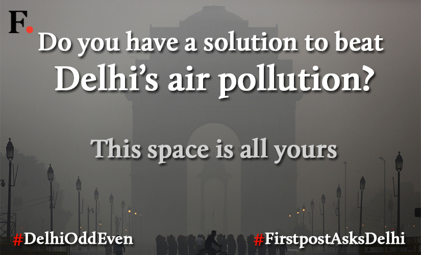 Delhi’s air pollution: Do you have a suggestion? This space is all yours Delhi’s air pollution: Do you have a suggestion? This space is all yours