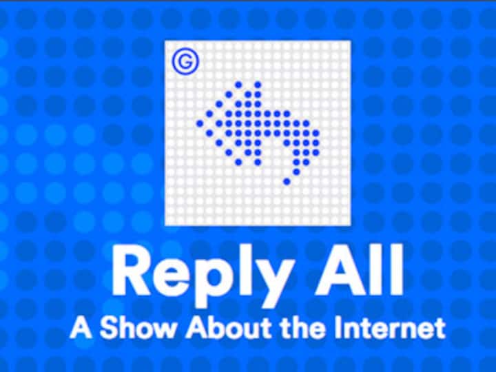 Podcast review: Gimlet Media's Reply All is a quest for human stories in an ocean of content