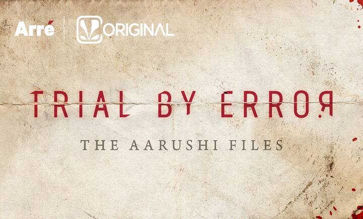 'Trial by Error': Aarushi Talwar case is reconstructed in new 'Serial'-like podcast