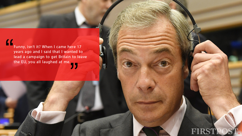 'You're not laughing at me now,' Nigel Farage mocks EU members post-Brexit 'You're not laughing at me now,' Nigel Farage mocks EU members post-Brexit