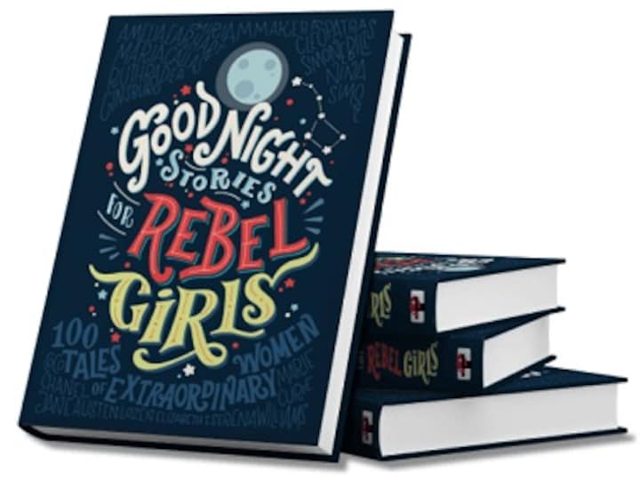 Rebel Girls, rise: We need feminist stories for our daughters; tales that empower and inspire