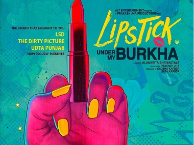 Lipstick Under My Burkha new poster speaks volumes about sass, power and rebellion Lipstick Under My Burkha new poster speaks volumes about sass, power and rebellion