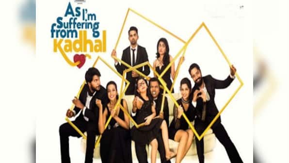 As I'm Suffering From Kadhal: This urbane Tamil web series is bold, funny and relatable