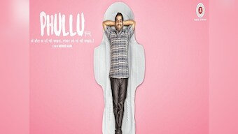 Phullu: The CBFC thinks menstrual hygiene is a subject that calls for an 'adult' rating