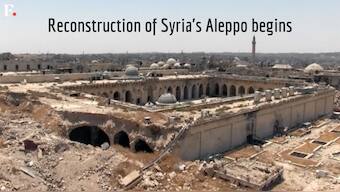 Watch: Reconstruction of the Old City of Syria's Aleppo begins